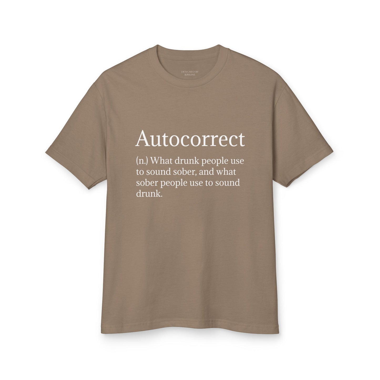 Autocorrect Humor Unisex Tee, Funny Quote Shirt, Gift for Drink Lovers, Casual Cotton T-Shirt, Birthday, Party Wear