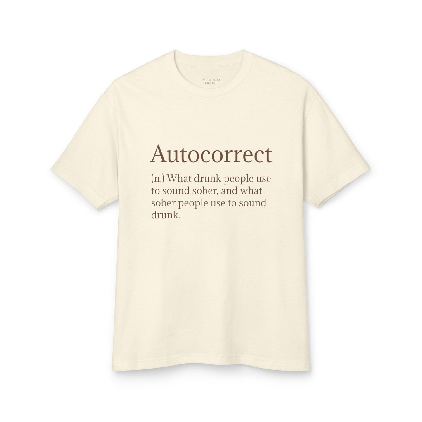 Autocorrect Humor Unisex Tee, Funny Quote Shirt, Gift for Drink Lovers, Casual Cotton T-Shirt, Birthday, Party Wear