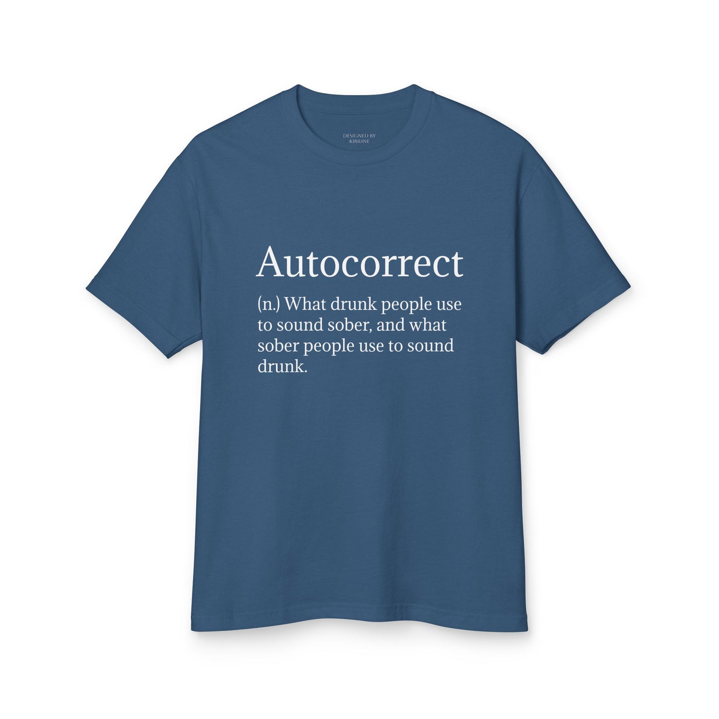 Autocorrect Humor Unisex Tee, Funny Quote Shirt, Gift for Drink Lovers, Casual Cotton T-Shirt, Birthday, Party Wear