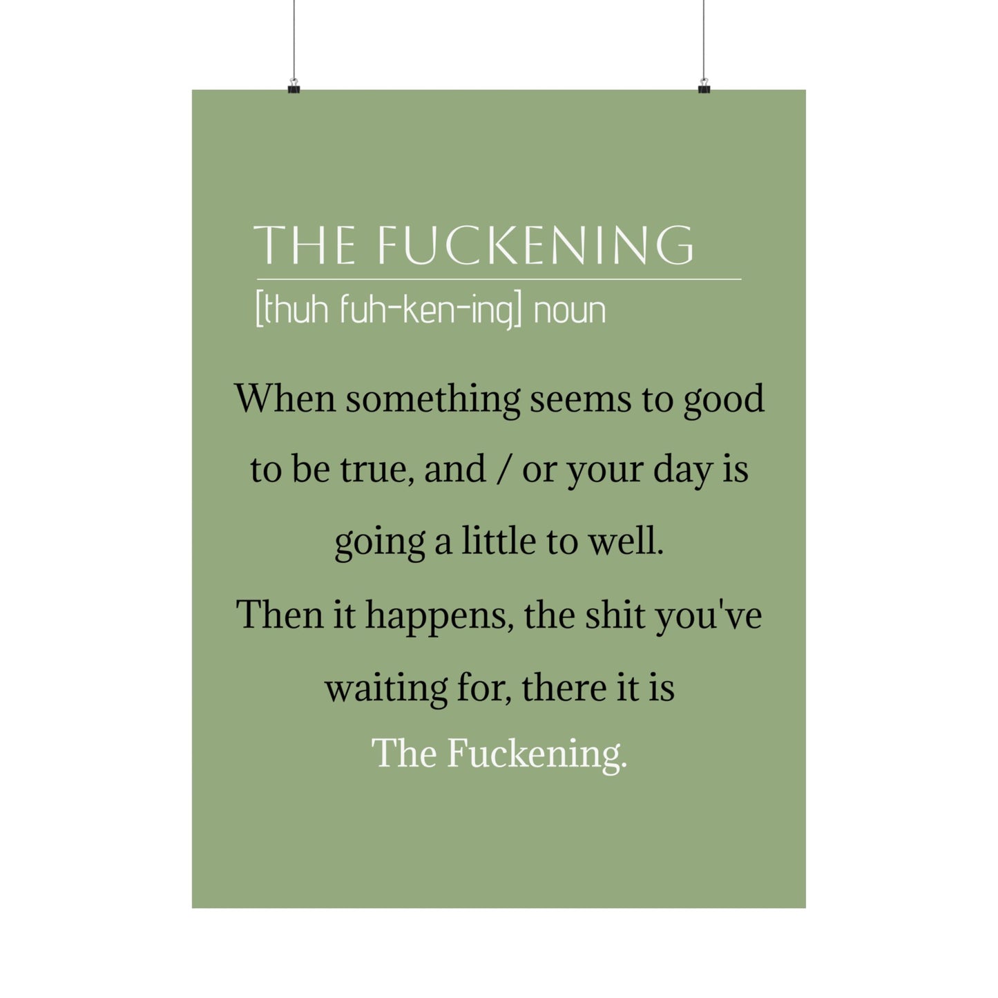 Funny Matte Vertical Poster - The Fuckening, Home Decor, Wall Art, Gift for Friends, Motivational Quotes, Office Decor, Humor Decoration