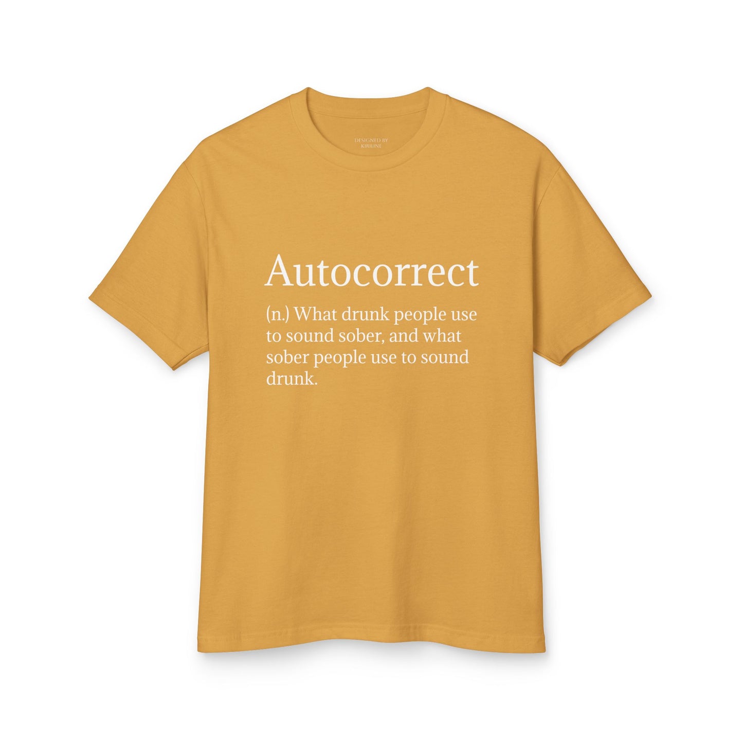 Autocorrect Humor Unisex Tee, Funny Quote Shirt, Gift for Drink Lovers, Casual Cotton T-Shirt, Birthday, Party Wear