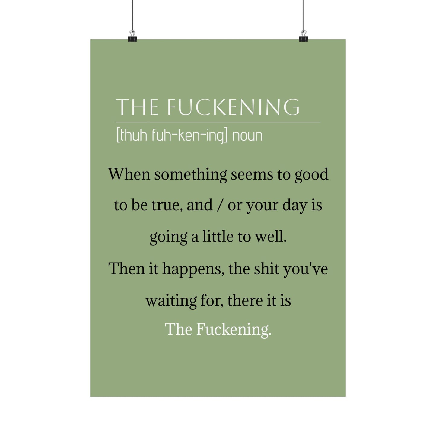 Funny Matte Vertical Poster - The Fuckening, Home Decor, Wall Art, Gift for Friends, Motivational Quotes, Office Decor, Humor Decoration